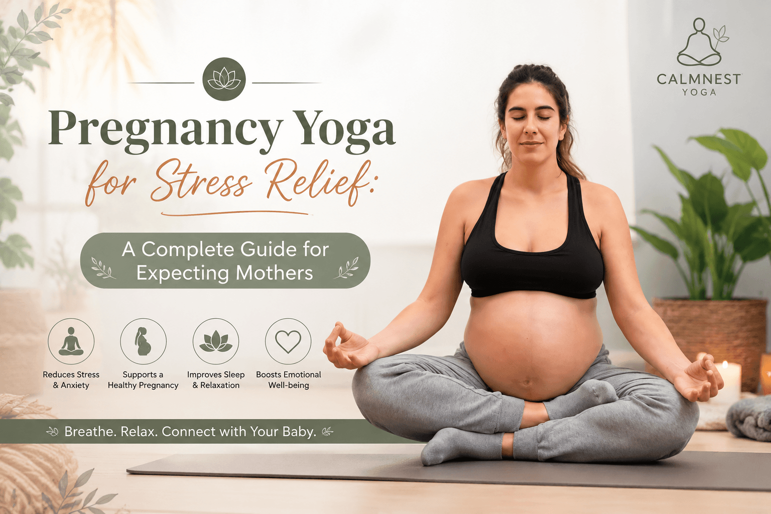 Pregnancy Yoga for Stress Relief: A Complete Guide for Expecting Mothers | Calmnest Yoga